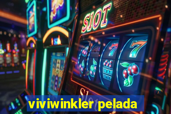 viviwinkler pelada